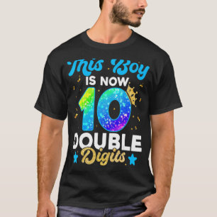 This Boy Is Now Double Digits Birthday Boy 10 Year T-Shirt