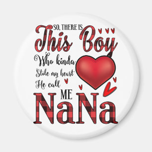 This Boy Kinda Stole My Heart He Calls Me Nana Magnet