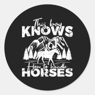This Boy Knows How To Handle Horses Classic Round Sticker