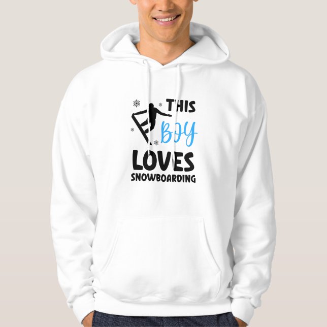 This Boy Loves Snowboarding, Snowboarding Fan Hoodie (Front)