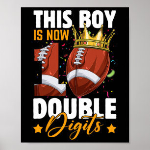 This Boy Now 10 Double Digits Football 10 Years Ol Poster