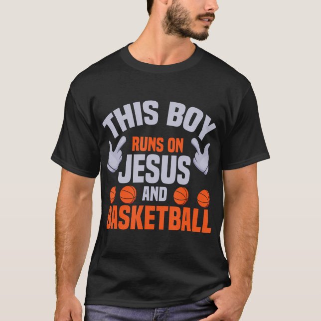 This Boy Runs On Jesus And Basketball Christian So T-Shirt (Front)