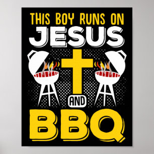 This Boy runs on Jesus and BBQ Smoker Grill Poster