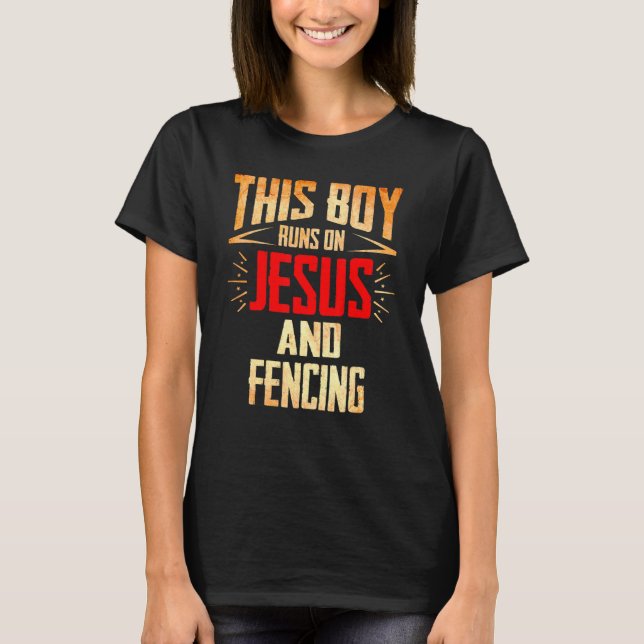 This Boy Runs On Jesus And Fencing Christmas T-Shirt (Front)