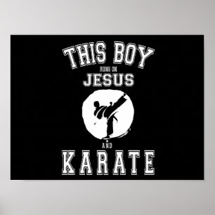 This Boy Runs On Jesus And Karate Costume Gift Poster