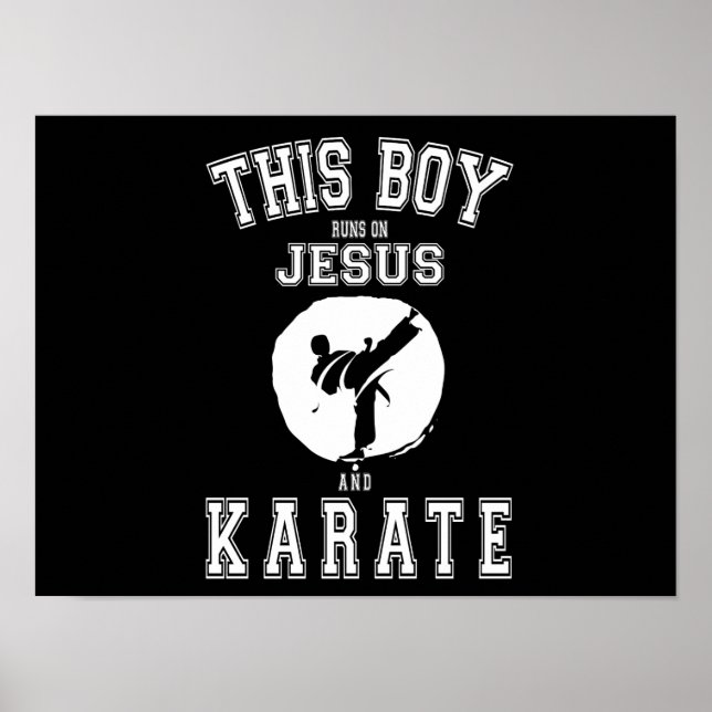 This Boy Runs On Jesus And Karate Costume Gift Poster (Front)