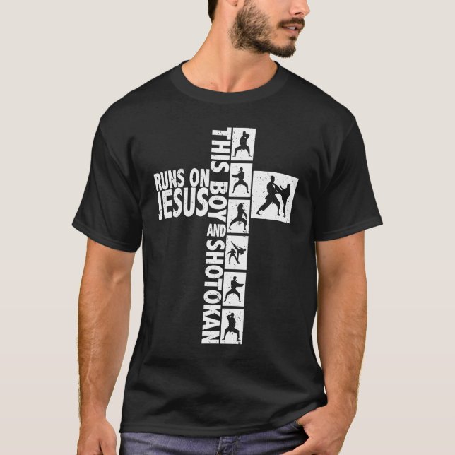 This boy runs on Jesus and shotokan quote saying T-Shirt (Front)