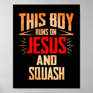 This Boy Runs On Jesus And Squash Christmas Gifts Poster