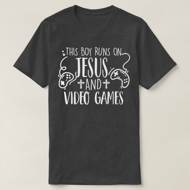 This Boy Runs On Jesus and Video Games  Christian  T-Shirt (Design Front)