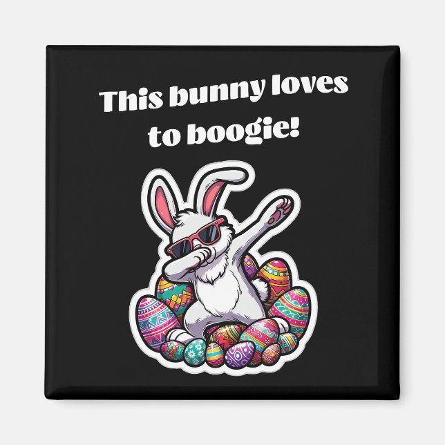 This bunny loves to boogie! magnet (Front)