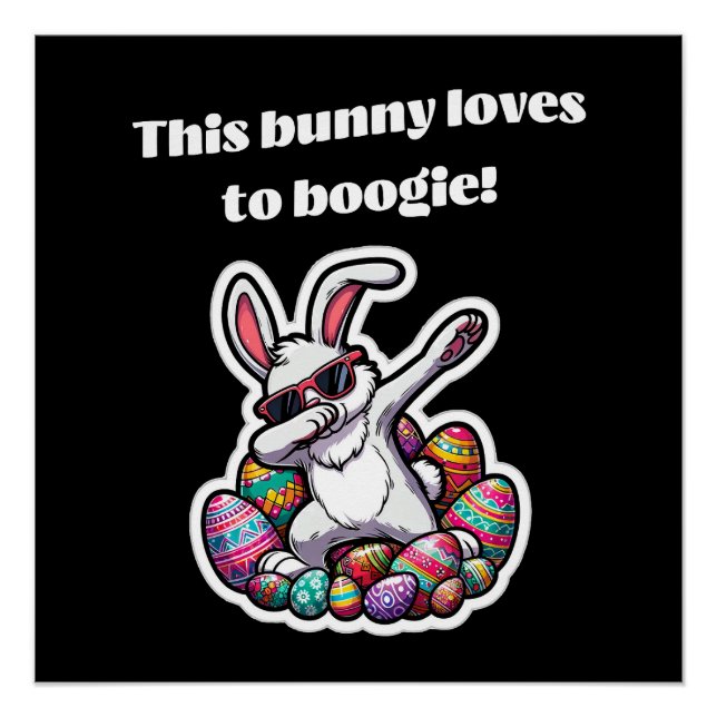 This bunny loves to boogie! poster (Front)