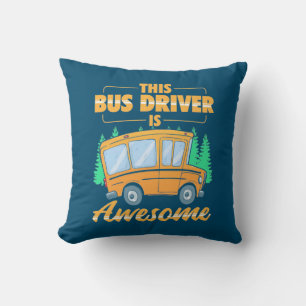 This Bus Driver Is Awesome Cushion