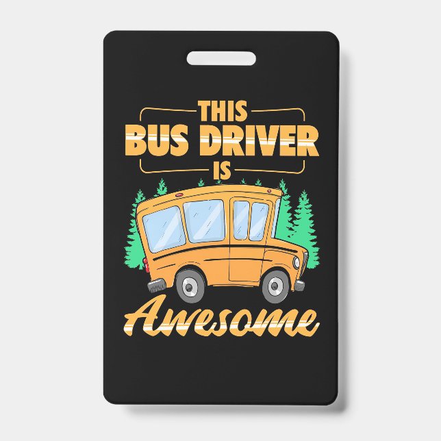 This Bus Driver Is Awesome ID Badge (Front)