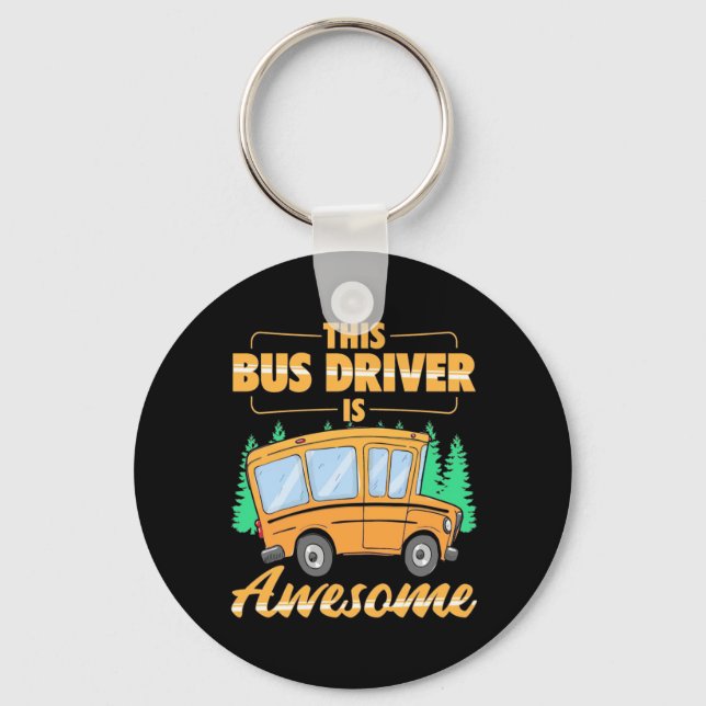 This Bus Driver Is Awesome Key Ring (Front)
