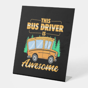 This Bus Driver Is Awesome Pedestal Sign