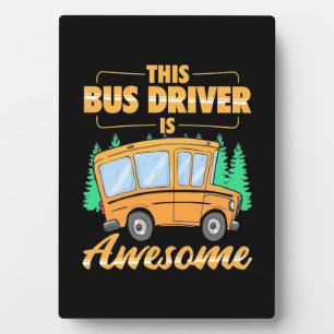 This Bus Driver Is Awesome Plaque