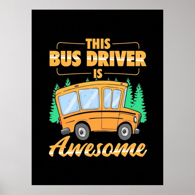This Bus Driver Is Awesome Poster (Front)
