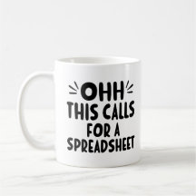 This Calls For A Spreadsheet - Funny Office Humour