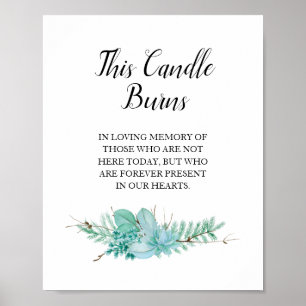 This Candle Burns Greenery Wedding Memorial Sign