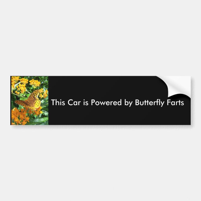 This Car is Powered by Butterfly Farts Bumper Sticker (Front)