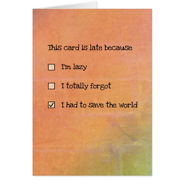 This Card is late because... (customisable) (Front)