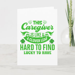 This Caregiver Is Like Clover Leaf Patrick's Day Card