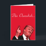 This Chanukah is gonna be huge, Trump satire card<br><div class="desc">This Chanukah is gonna be huge Donald Trump satire card by designer Brad Hines</div>