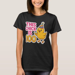 This Chick is 100 Cute & Fun Birthday T-Shirt