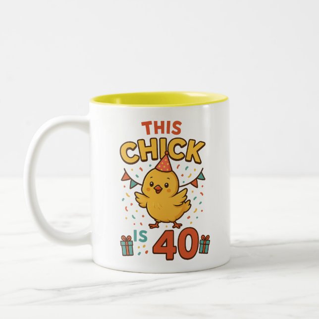 This Chick is 40 Cute & Fun Birthday Two-Tone Coffee Mug (Left)