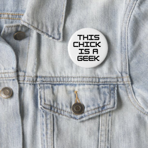 This Chick is a Geek 6 Cm Round Badge