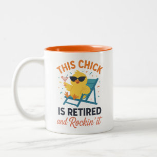 This Chick Is Retired and Rockin’ It  Two-Tone Coffee Mug
