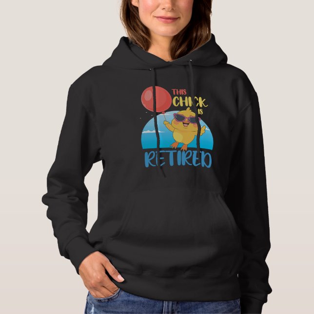 This Chick is Retired Hoodie (Front)