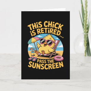 This Chick Is Retired P The Sunscreen Funny Beach Card