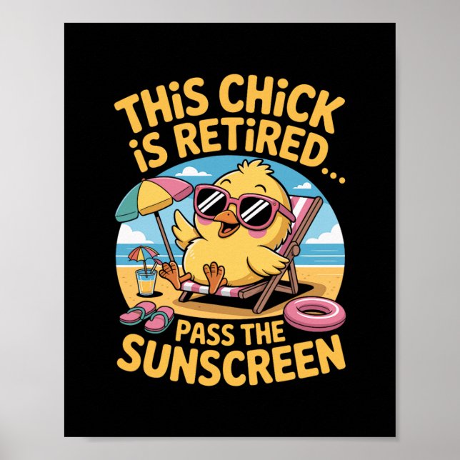 This Chick Is Retired P The Sunscreen Funny Beach  Poster (Front)