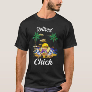 This Chick Is Retired Retirement Pension Chicken T-Shirt