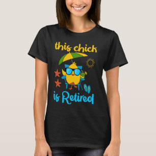 This Chick is retired Women Retirement T-Shirt