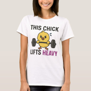 This Chick Lifts Heavy T-Shirt