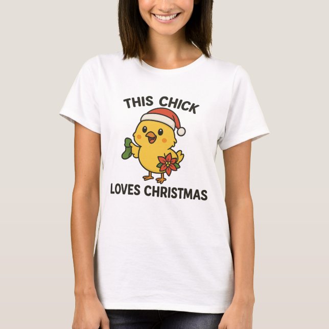 This Chick Loves Christmas T-Shirt (Front)