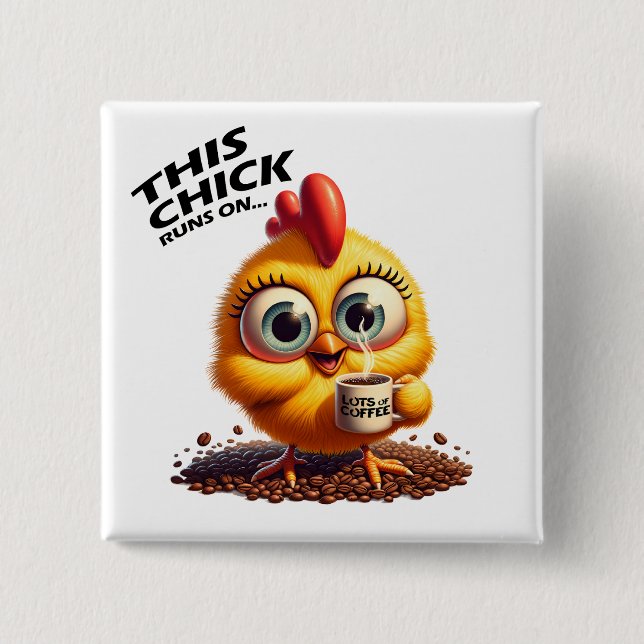 This Chick Runs On... Coffee 15 Cm Square Badge (Front)
