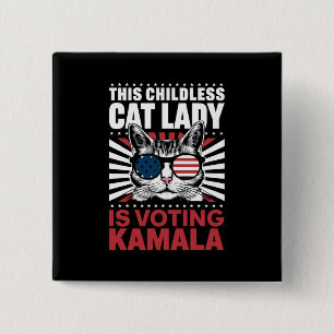 This Childless Cat Lady is Voting Kamala 2024 15 Cm Square Badge