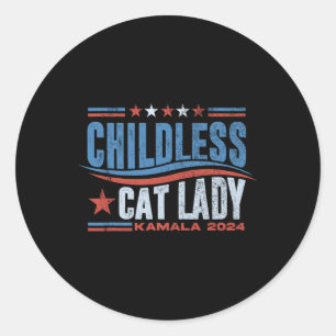 This Childless Cat Lady Is Voting Kamala Election Classic Round Sticker