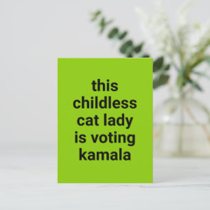 This childless cat lady is voting kamala green postcard