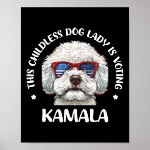 This Childless Dog Lady Is Voting Kamala-harris 20 Poster