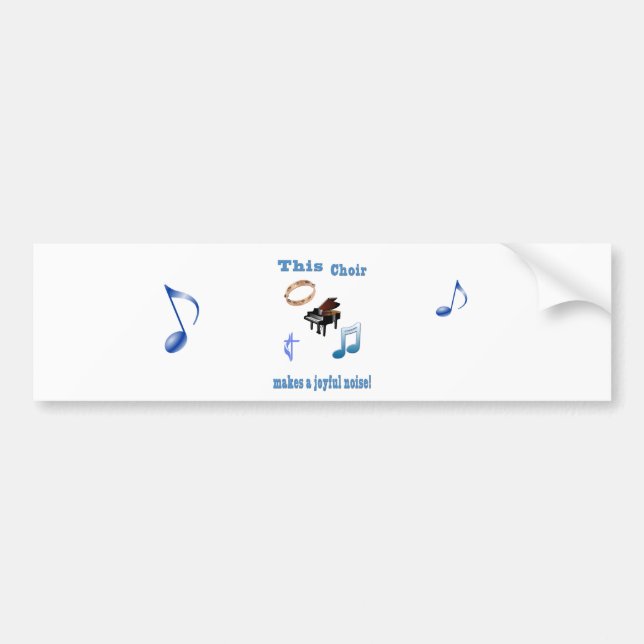 This Choir makes a Joyful noise  Bumper Sticker (Front)