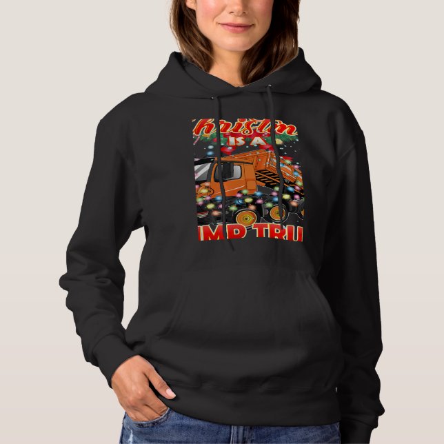 This Christmas All I Want is a Dump Truck Hoodie (Front)