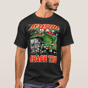 This Christmas All I Want is a Garbage Truck   T-Shirt