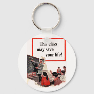 This Class May Save Your Life Key Ring