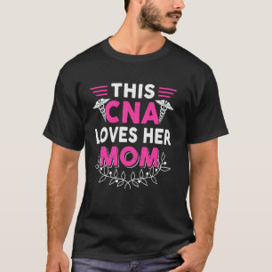 This CNA Loves Her Mum T-Shirt