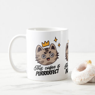 This Coffee is Purrrrrfect Cat and Coffee Lover  Mug