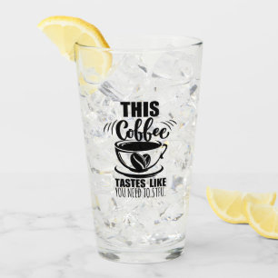 This Coffee Tastes Like You Need To STFU Phone Rin Glass